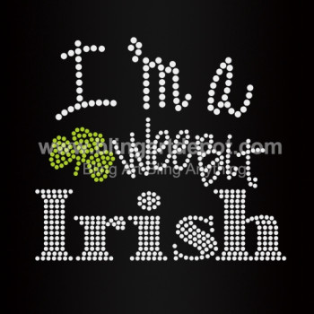 I'm A Wee Bit Irish Rhinestone Iron On Motifs I'm A Wee Bit Irish Rhinestone Iron On Motifs